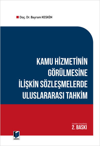 Kamu Hizmetinin Görülmesine İlişkin Sözleşmelerde Uluslararası Tahkim