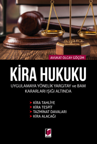 Kira Hukuku - Uygulamaya Yönelik Yargıtay ve BAM Kararları Işığı Altında (Ciltli)