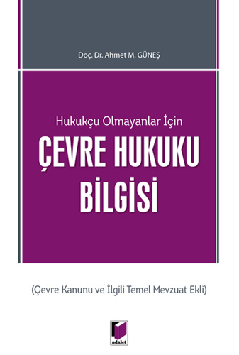 Hukukçu Olmayanlar İçin Çevre Hukuku Bilgisi