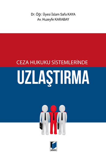 Ceza Hukuku Sistemlerinde Uzlaştırma