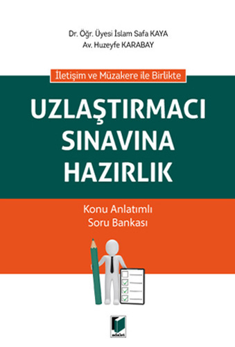 Uzlaştırmacı Sınavına Hazırlık Konu Anlatımlı Soru Bankası