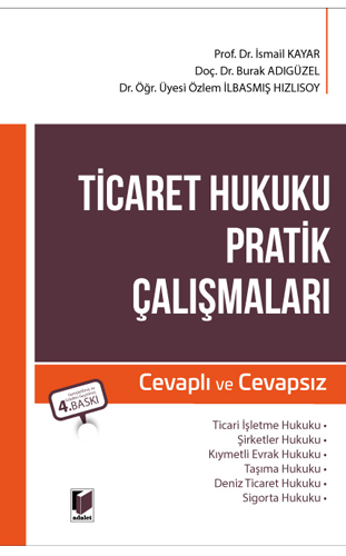 Ticaret Hukuku Pratik Çalışmaları Cevaplı ve Cevapsız