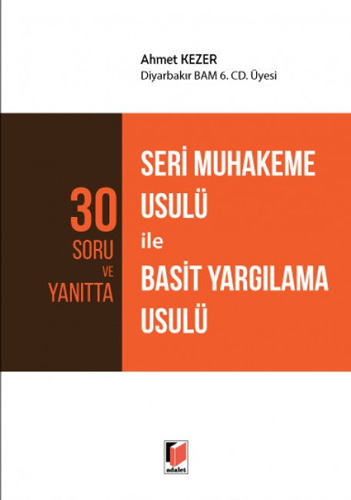 30 Soru ve Yanıtta Seri Muhakeme Usulü ile Basit Yargılama Usulü