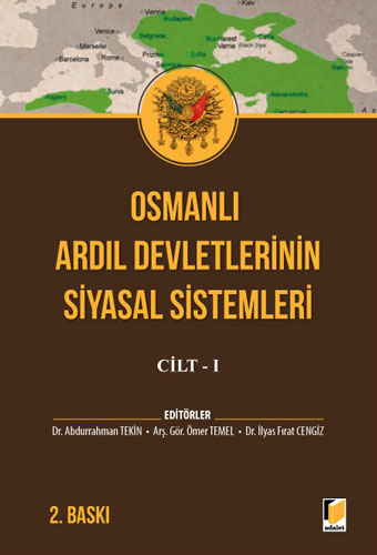 Osmanlı Ardıl Devletlerinin Siyasal Sistemleri Cilt 1