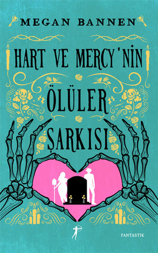 Hart ve Mercy’nin Ölüler Şarkısı