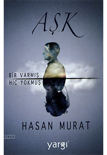 Aşk Bir Varmış Hiç Yokmuş