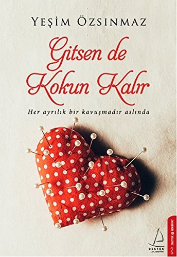 Gitsen de Kokun Kalır