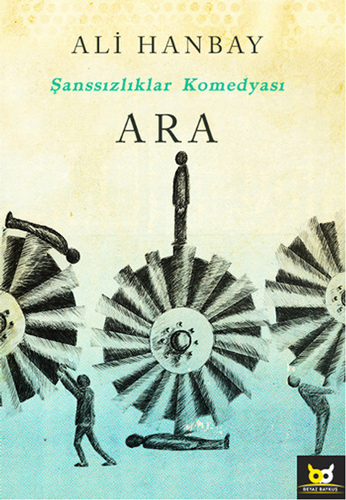 Ara - Şanssızlıklar Komedyası