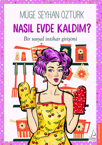 Nasıl Evde Kaldım?