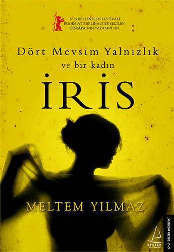 Dört Mevsim Yalnızlık ve Bir Kadın - İris