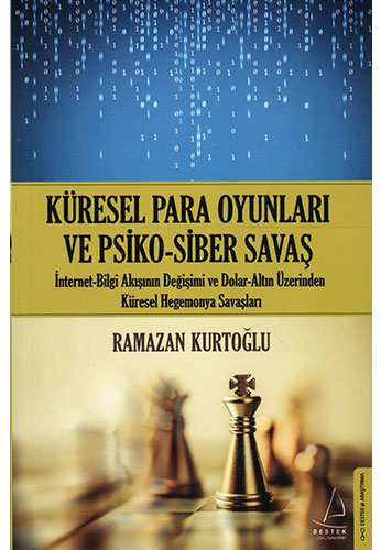 Küresel Para Oyunları ve Psiko - Siber Savaş