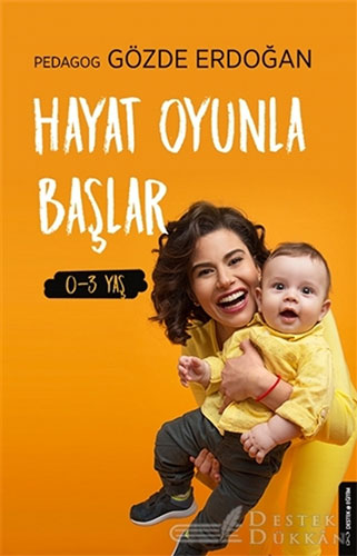 Hayat Oyunla Başlar (0-3 Yaş)