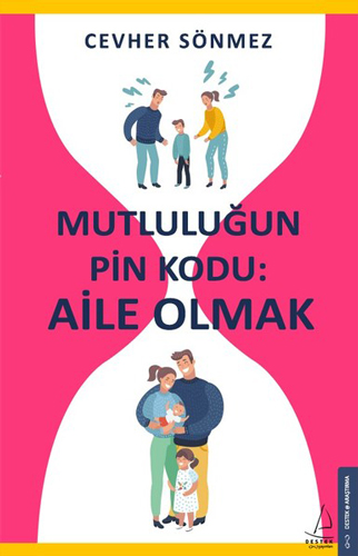 Mutluluğun Pin Kodu- Aile Olmak