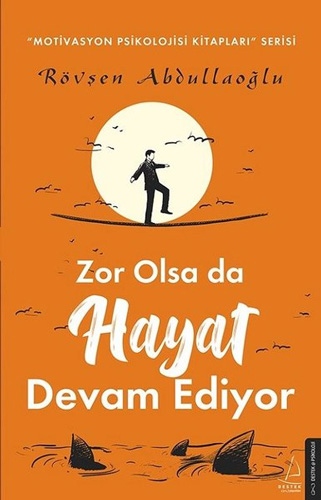 Zor Olsa da Hayat Devam Ediyor