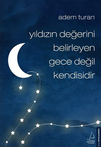 Yıldızın Değerini Belirleyen Gece Değil Kendisidir