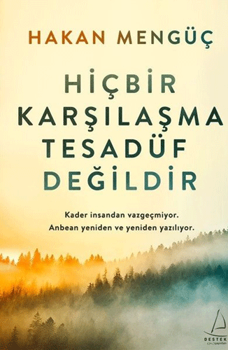 Hiçbir Karşılaşma Tesadüf Değildir