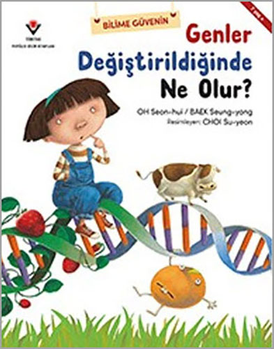 Genler Değiştirildiğinde Ne Olur?