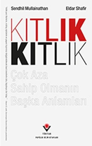 Kıtlık - Çok Aza Sahip Olmanın Başka Anlamları