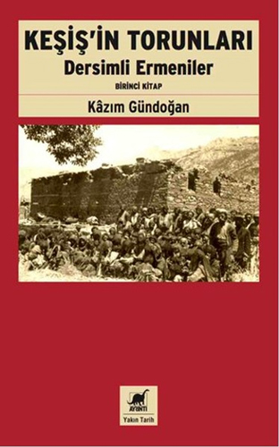 Keşiş'in Torunları Dersimli Ermeniler