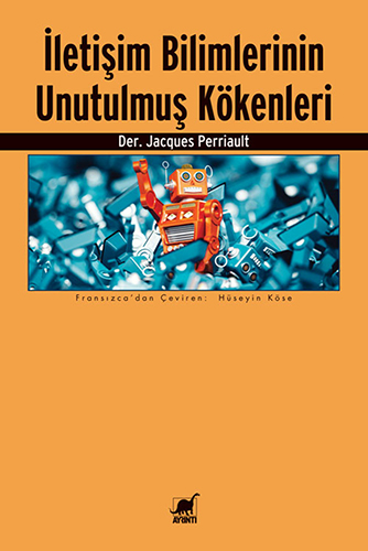 İletişim Bilimlerinin Unutulmuş Kökenleri