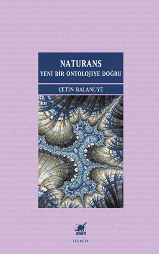 Naturans - Yeni Bir Ontolojiye Doğru