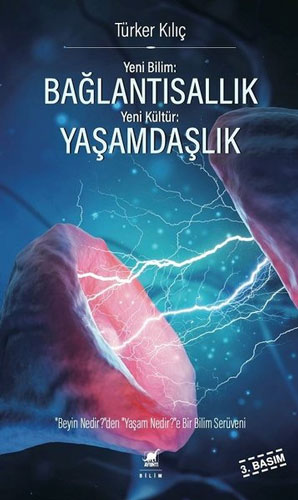 Yeni Bilim - Bağlantısallık - Yeni Kültür - Yaşamdaşlık