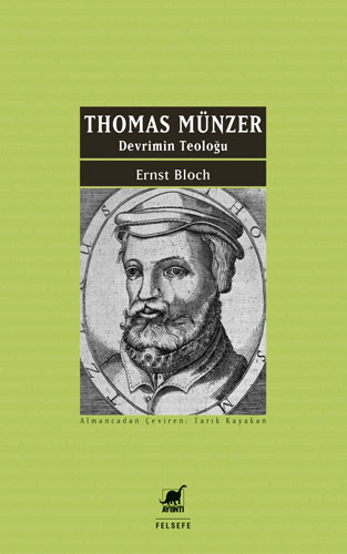 Thomas Münzer - Devrimin Teoloğu