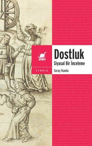 Dostluk - Siyasal Bir İnceleme