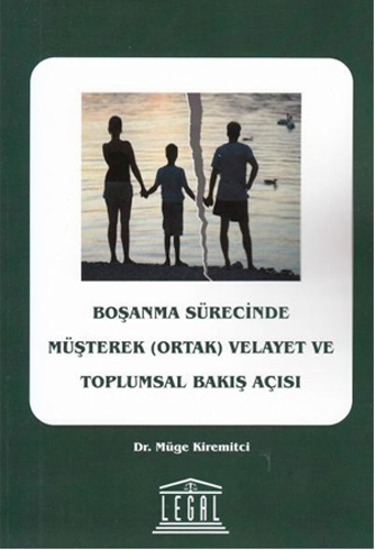 Boşanma Sürecinde Müşterek ( Ortak ) Velayet ve Toplumsal Bakış Açısı