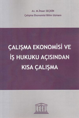 Çalışma Ekonomisi ve İş Hukuku Açısından Kısa Çalışma