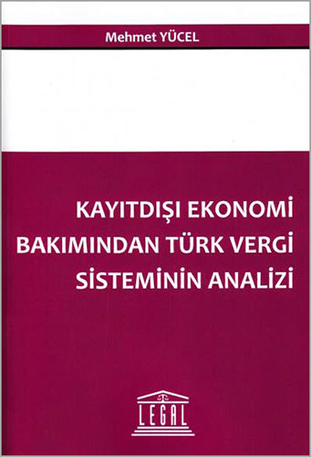 Kayıtdışı Ekonomi Bakımından Türk Vergi Sisteminin Analizi