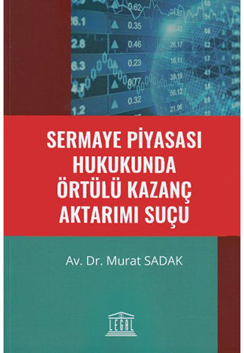 Sermaye Piyasası Hukukunda Örtülü Kazanç Aktarımı Suçu