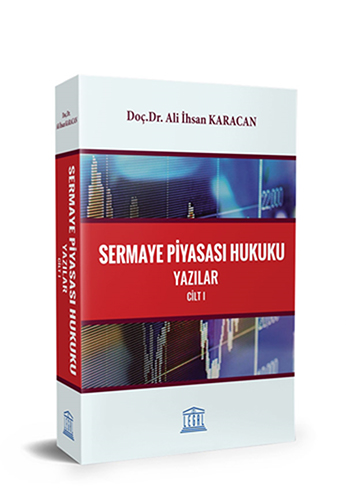 Sermaye Piyasası Hukuku - Cilt I