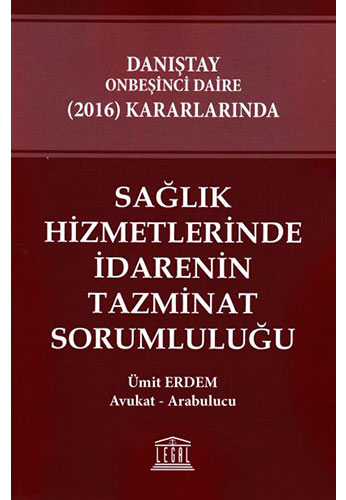 Sağlık Hizmetlerinde İdarenin Tazminat Sorumluluğu