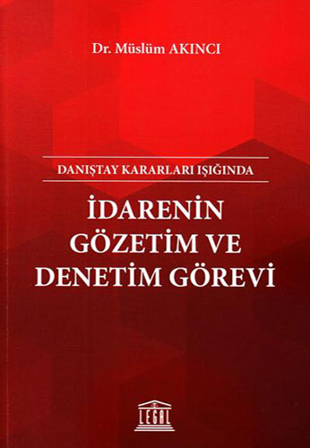 İdarenin Gözetim ve Denetim Görevi