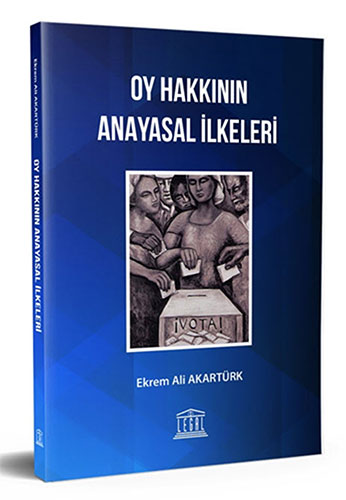 Oy Hakkının Anayasal İlkeleri