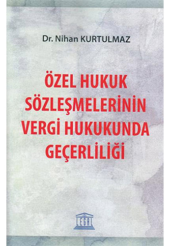 Özel Hukuk Sözleşmelerinin Vergi Hukukunda Geçerliliği