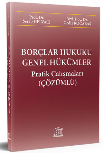 Borçlar Hukuku Genel Hükümler Pratik Çalışmaları (Çözümlü)