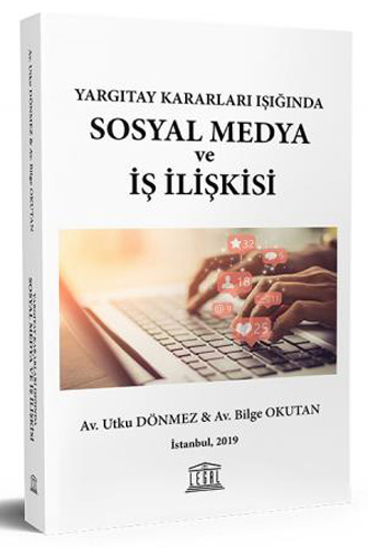 Yargıtay Kararları Işığında Sosyal Medya ve İş İlişkisi