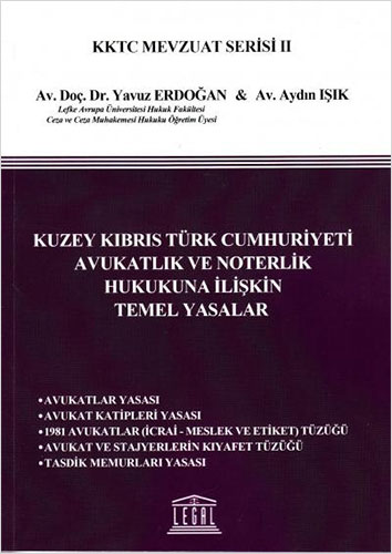 Kuzey Kıbrıs Türk Cumhuriyeti Avukatlık ve Noterlik Hukukuna İlişkin Temel Yasalar