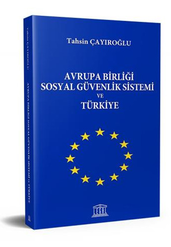 Avrupa Birliği Sosyal Güvenlik Sistemi ve Türkiye