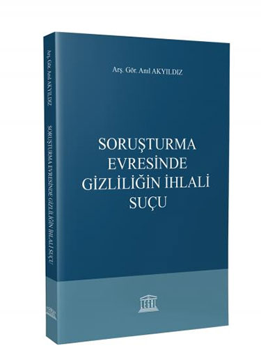 Soruşturma Evresinde Gizliliğin İhlali Suçu