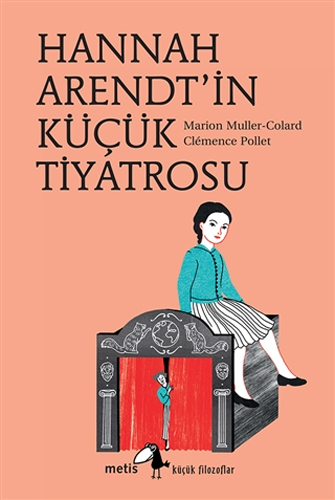 Hannah Arendt'in Küçük Tiyatrosu