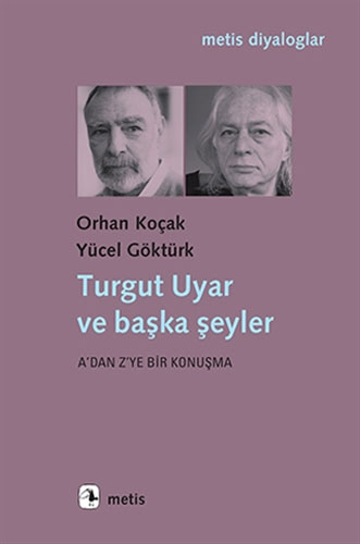 Turgut Uyar ve Başka Şeyler