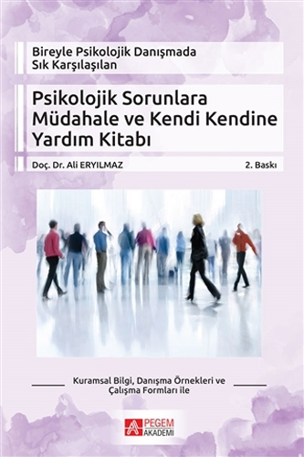 Psikolojik Sorunlara Müdahale ve Kendi Kendine Yardım Kitabı