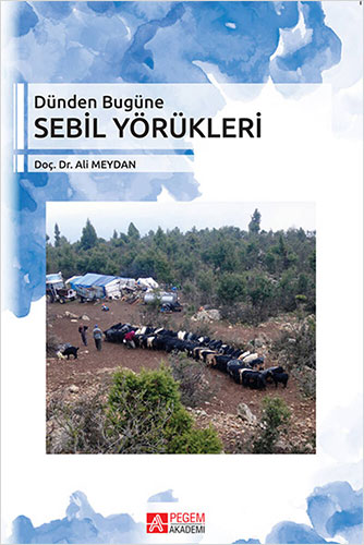 Dünden Bugüne Sebil Yörükleri