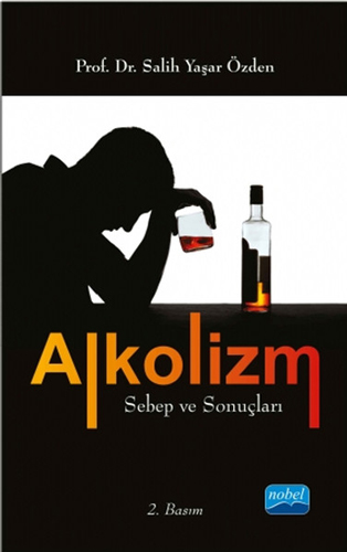 Alkolizm Sebep ve Sonuçları