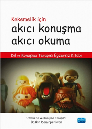 Kekemelik için Akıcı Konuşma Akıcı Okuma - Dil ve Konuşma Terapisi Egzersiz Kitabı