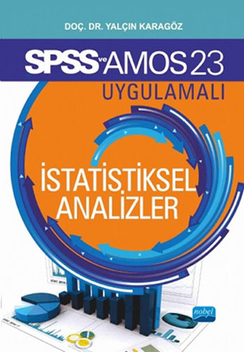 SPSS ve AMOS 23 Uygulamalı İstatistiksel Analizler