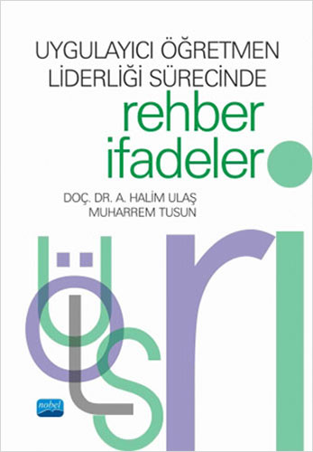 Uygulayıcı Öğretmen Liderliği Sürecinde Rehber İfadeler